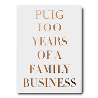 PUIG 100 ANNEES D'UNE ENTREPRISE FAMILIALE