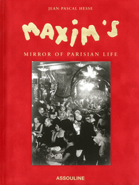 MAXIM'S MIRROR OF PARISIAN LIF