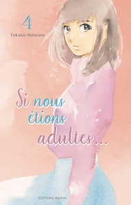 Si nous étions adultes... - Tome 4