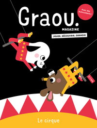 Magazine Graou n°57 - Le Cirque (déc 26-janv 27)