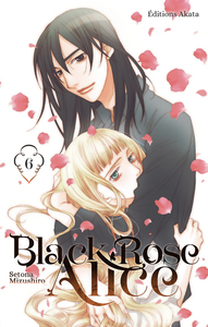 BLACK ROSE ALICE - NOUVELLE EDITION - TOME 6 (VF)