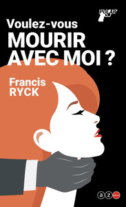 Voulez-vous mourir avec moi ?