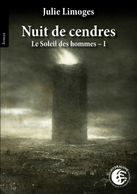 Nuit de cendres, Le soleil des hommes T1