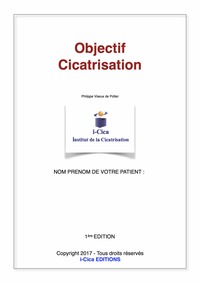 Objectif cicatrisation