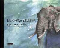 OREILLES D'ELEPHANT DANS MON JARDIN (DES)