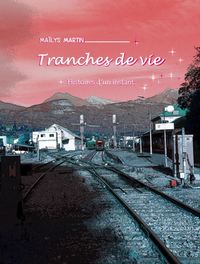 Tranches de vie- Histoires d'un instant