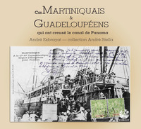 Ces martiniquais & guadeloupéens qui ont creusé le canal de panama
