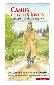 CAMUS CHEZ LES JUSTES - LE CHAMBON-SUR-