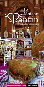 LA MAISON MANTIN - UNE DEMEURE D'ATMOSPHERE