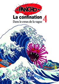 LA CONFINATION - T04 - DANS LE CREUX DE LA VAGUE - L'ACTUALITE AUX ANTILLES FRANCAISES AU JOUR LE JO