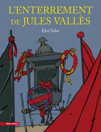 L'ENTERREMENT DE JULES VALLES