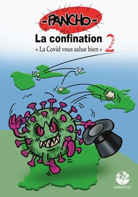 LA CONFINATION - T02 - LA COVID VOUS SALUE BIEN