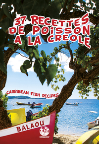 37 RECETTES DE POISSON A LA CREOLE