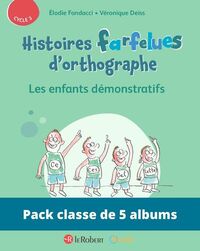 Pack de 5 ex Histoires farfelues d'orthographe - Les enfants démonstratifs