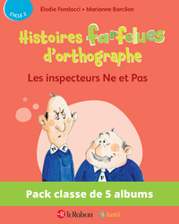Pack de 5 ex Histoires farfelues d'orthographe - Les inspecteurs Ne et Pas
