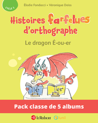 Pack de 5 ex Histoires farfelues d'orthographe - Le dragon é-ou-er