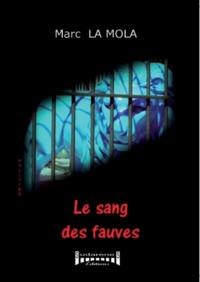 Le sang des fauves - roman