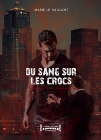 DU SANG SUR LES CROCS TOME 2