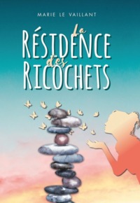 LA RESIDENCE DES RICOCHETS.