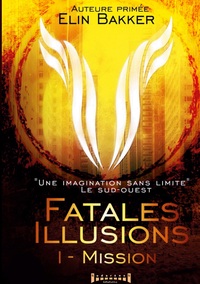 Fatales illusions - Tome 1