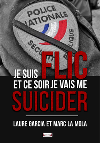 JE SUIS FLIC ET CE SOIR JE VAIS ME SUICIDER