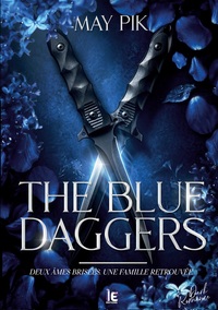 THE BLUE DAGGERS - DEUX AMES BRISEES, UNE FAMILLE RETROUVEE