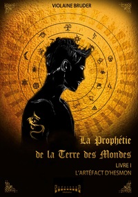La prophétie de la terre des mondes Livre 1