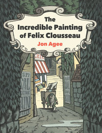 THE INCREDIBLE PAINTING OF FELIX CLOUSSEAU /ANGLAIS