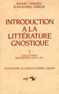 INTRODUCTION A LA LITTERATURE GNOSTIQUE, I