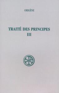 SC 268 TRAITE DES PRINCIPES, III