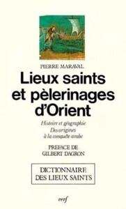 LIEUX SAINTS ET PÈLERINAGES D'ORIENT