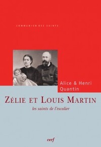 ZELIE ET LOUIS MARTIN - LES SAINTS DE L'ESCALIER