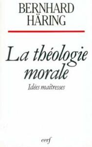 LA THEOLOGIE MORALE