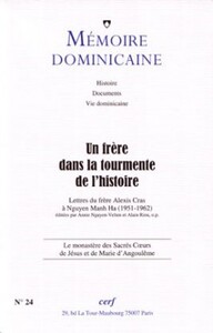 MEMOIRE DOMINICAINE - NUMERO 24 UN FRERE DANS LA TOURMENTE DE L'HISTOIRE