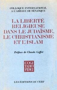 LA LIBERTÉ RELIGIEUSE DANS LE JUDAÏSME, LE CHRISTIANISME ET L'ISLAM