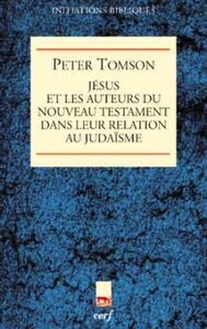 JÉSUS ET LES AUTEURS DU NOUVEAU TESTAMENT DANS LEUR RELATION AU JUDAÏSME