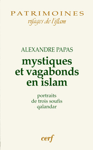 MYSTIQUES ET VAGABONDS EN ISLAM