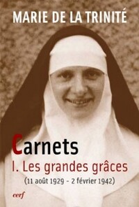 CARNETS 1 LES GRANDES GRACES (11 AOUT 1929 - 2 FEVRIER 1942)