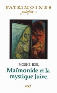 MAIMONIDE ET LA MYSTIQUE JUIVE