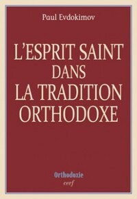 L'ESPRIT SAINT DANS LA TRADITION ORTHODOXE