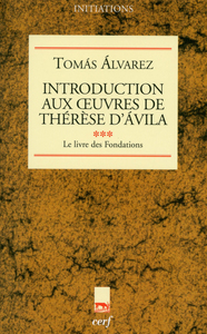 INTRODUCTION AUX OEUVRES DE THÉRÈSE D'ÁVILA, III