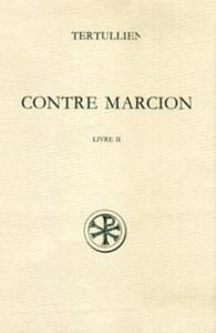 Contre Marcion tome 2