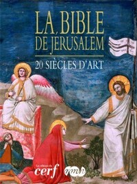 LA BIBLE DE JERUSALEM RMN - VINGT SIECLES D 'ART