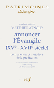 Annoncer l'Evangile (XVe-XVIIe siècle)