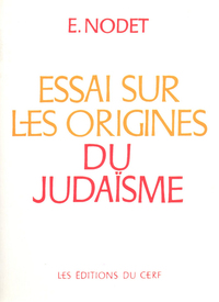 ESSAI SUR LES ORIGINES DU JUDAÏSME