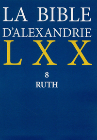 LA BIBLE D'ALEXANDRIE LXX 8 RUTH