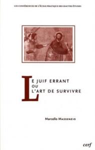 LE JUIF ERRANT OU L'ART DE SURVIVRE