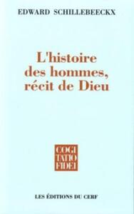 L'HISTOIRE DES HOMMES, RÉCIT DE DIEU