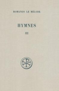 SC 114 HYMNES, III : NOUVEAU TESTAMENT (XXI-XXXI)
