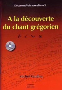 A la découverte du chant grégorien